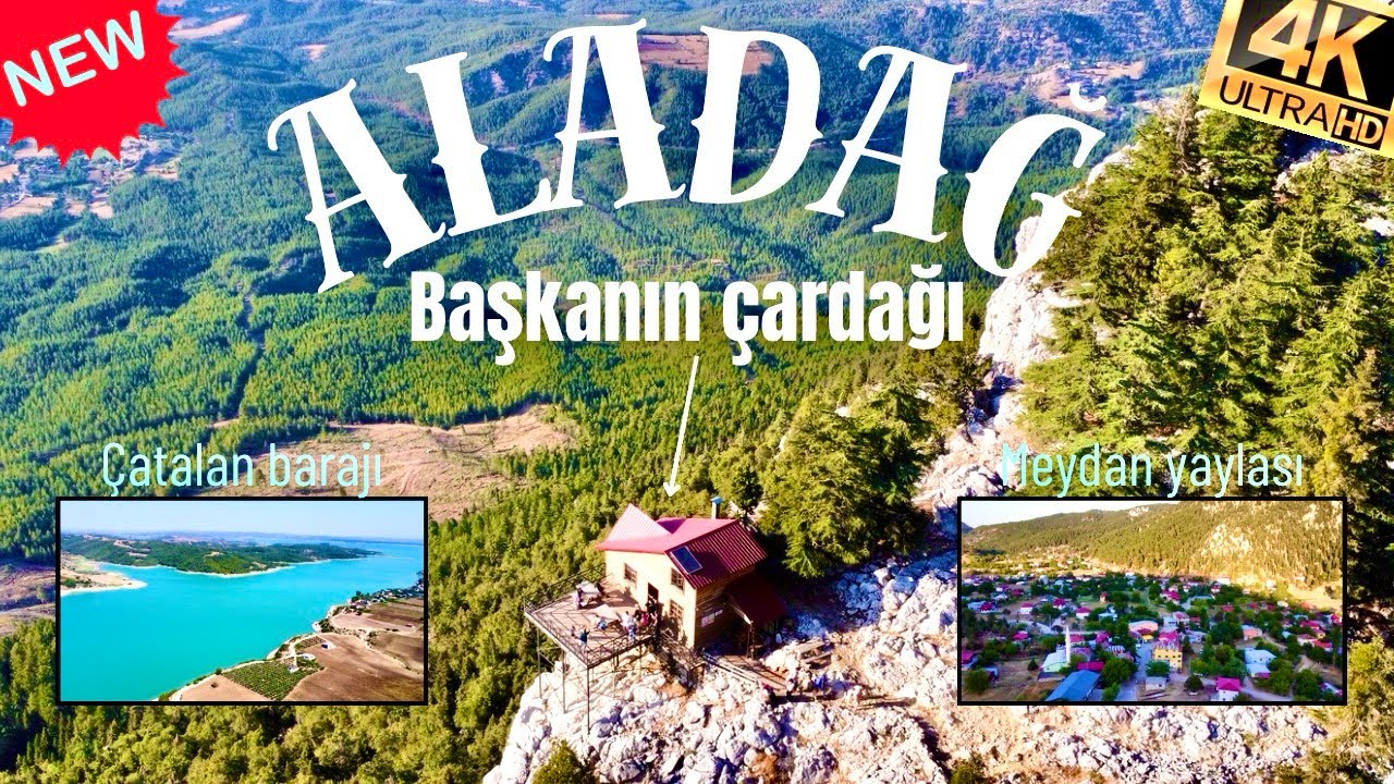 Aladağ başkanın çardağı | meydan yaylası | Çatalan barajı