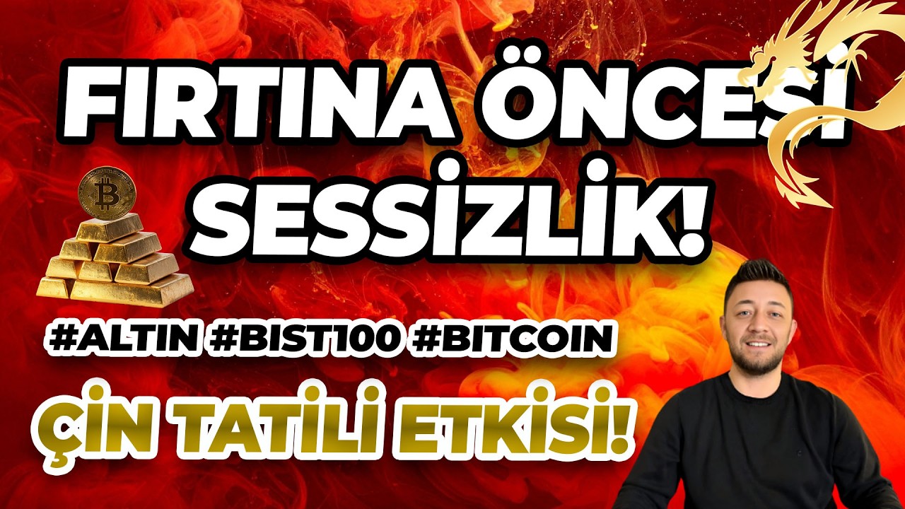 FIRTINA ÖNCESİ SESSİZLİK!! #ALTIN #BIST100 #BITCOIN
