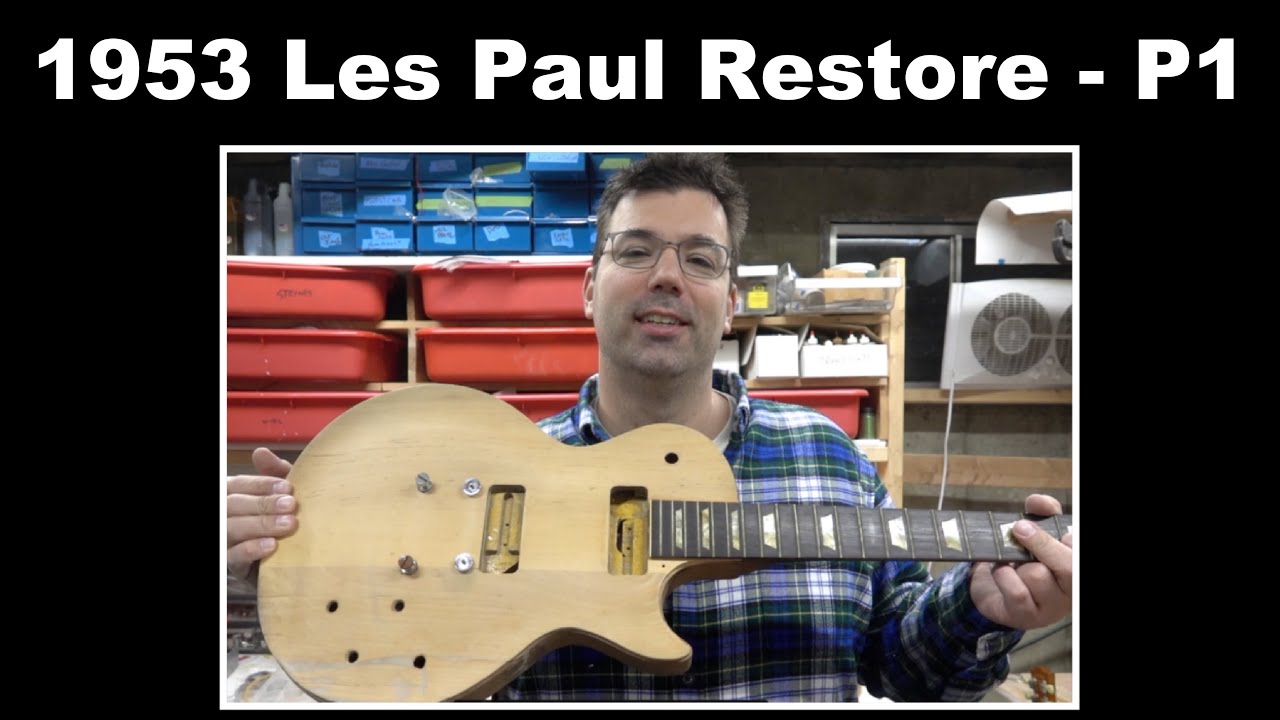 1953 Les Paul Restore - Part 1 - Project Intro