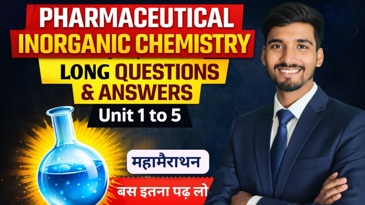 Pharmaceutical Inorganic chemistry | B pharm 1st semester | Long questions and answers | Unit 1 to 5