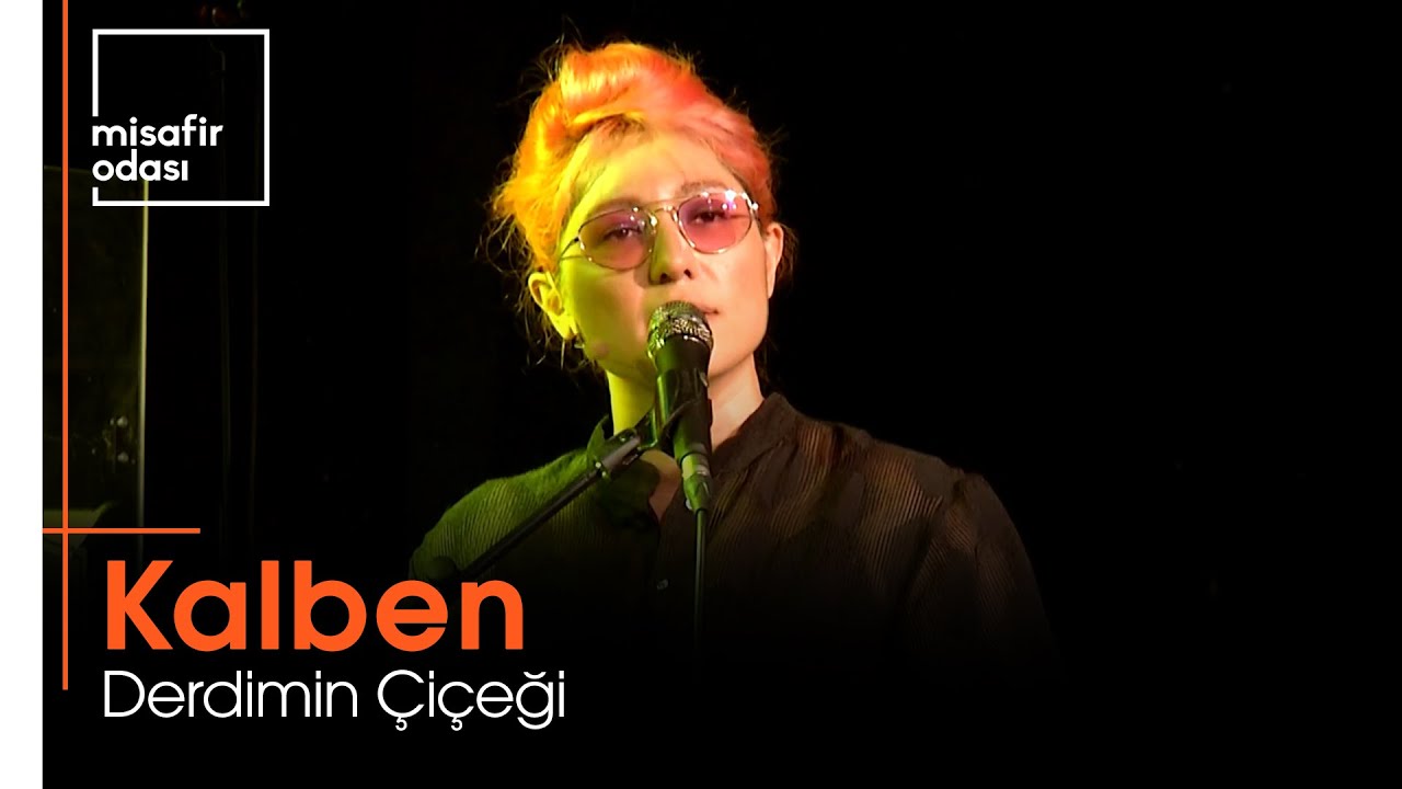 Kalben - Derdimin Çiçeği (Misafir Odası)