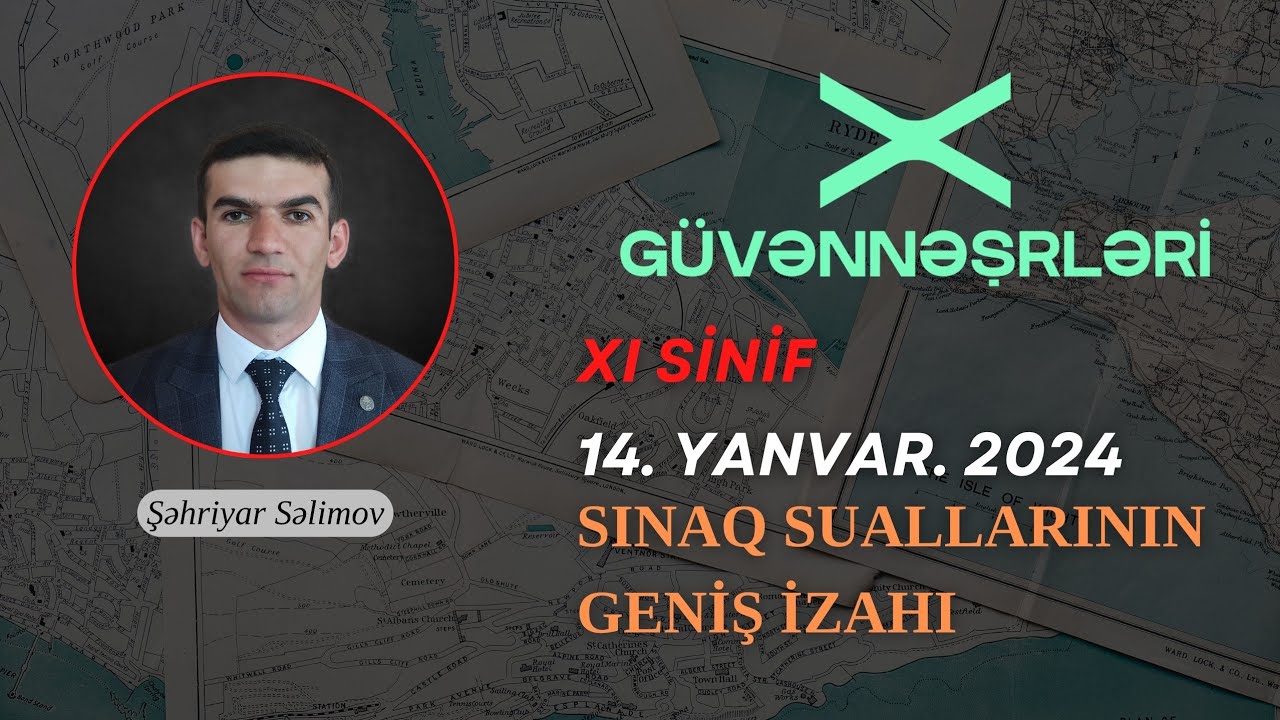 Güvən sınaq 5 Coğrafiya suallarının izahı- Şəhriyar Səlimov (0504361106)