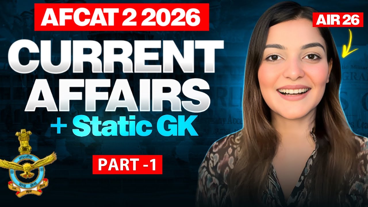 AFCAT 2 2026 CURRENT AFFAIRS Part 1 | Defence exam Current Affairs | By Vaishalli Ma&rsquo;am 