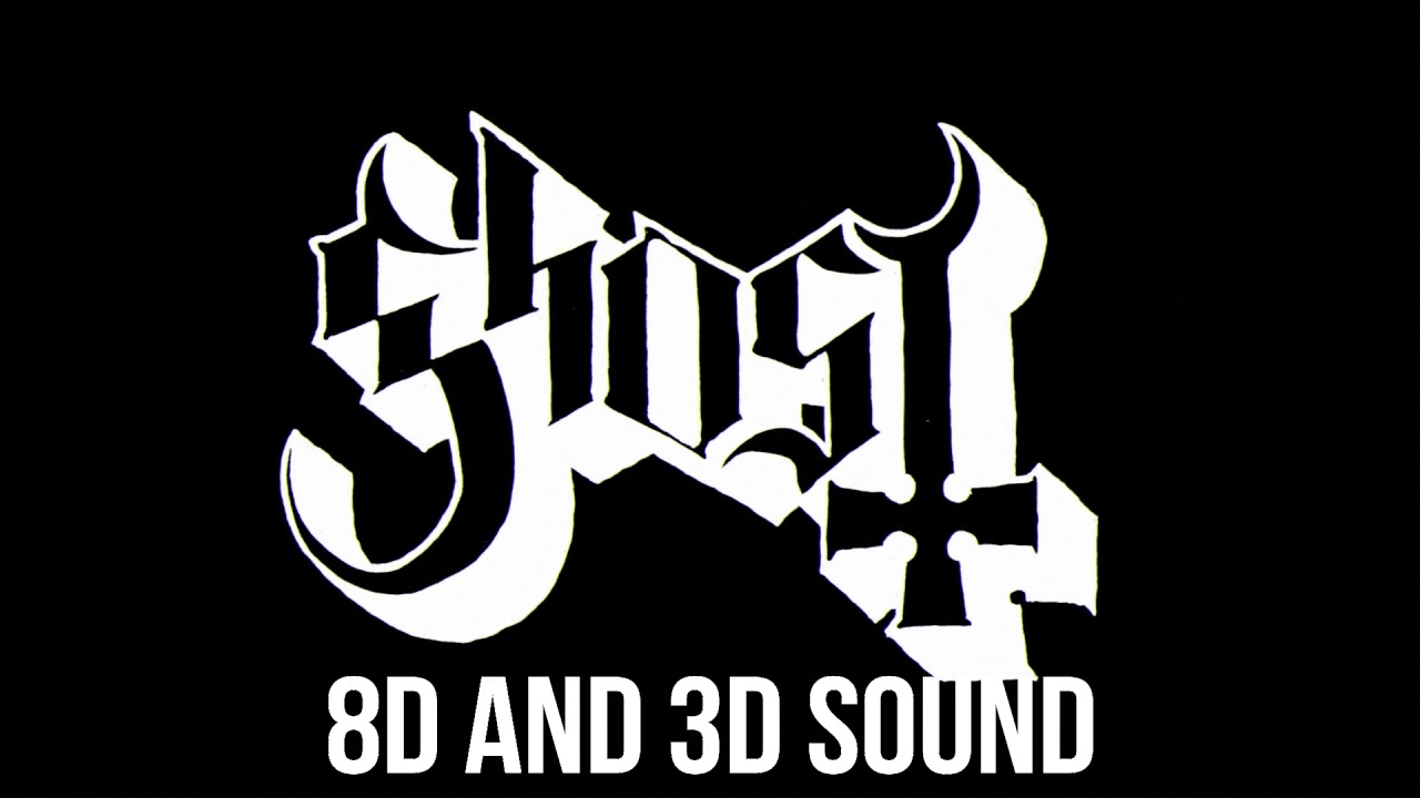 GHOST BC - HE IS [8D SOUND]