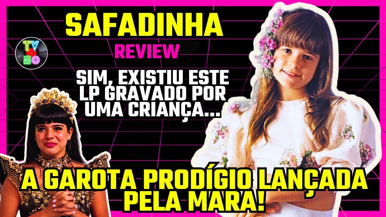 Essa Garotinha Foi Lançada Pela Mara e Se Chamava MARIA SAFADINHA... E Tem um LP! - Tv80