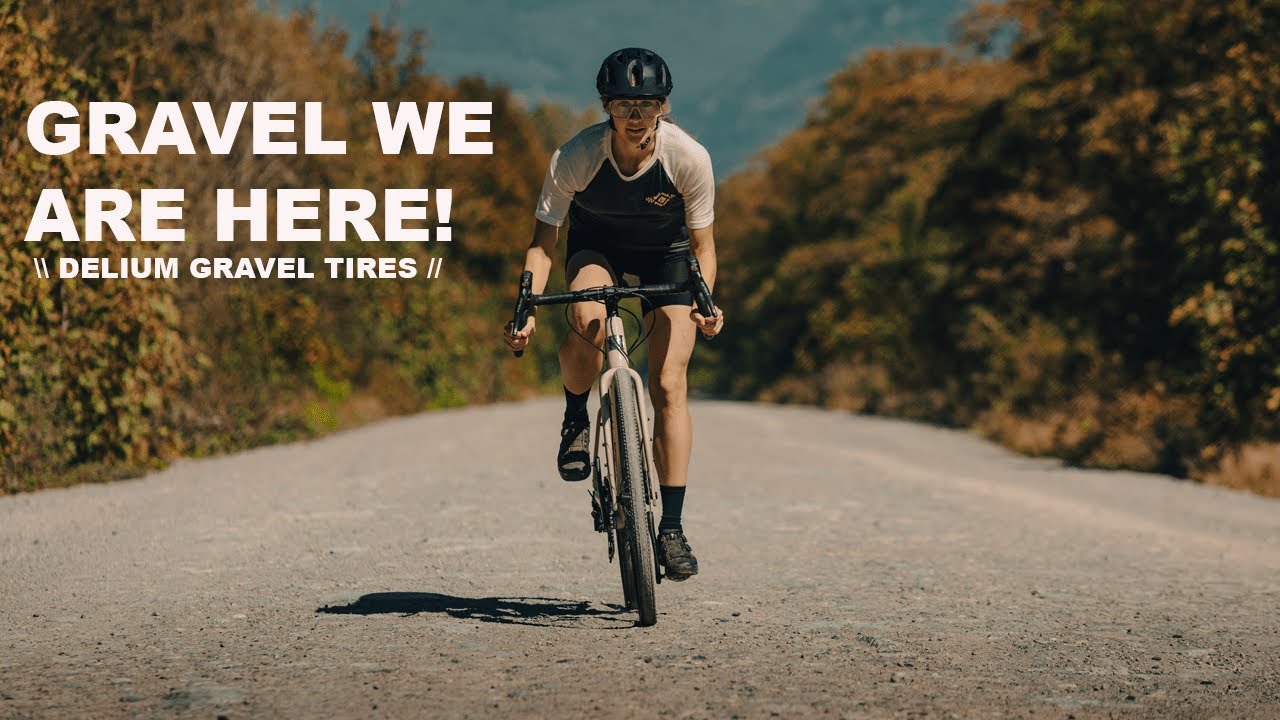 Gravel We Are Here! // Delium Gravel tires