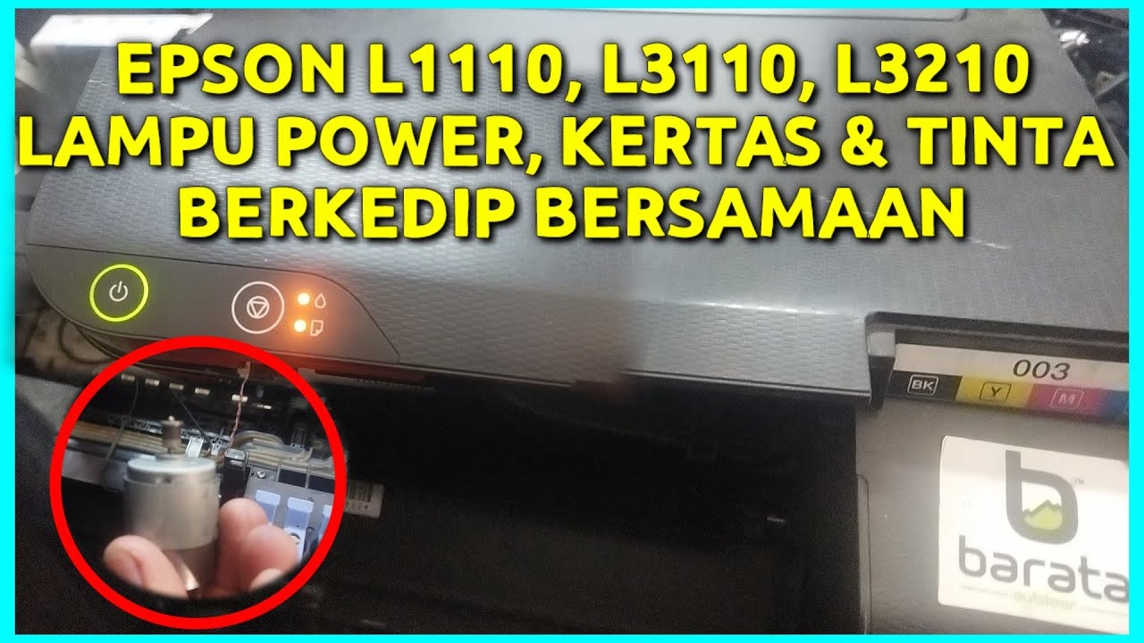 Cara Mengatasi Printer Epson L1110 Lampu Berkedip Bersamaan | Kerusakan  Motor