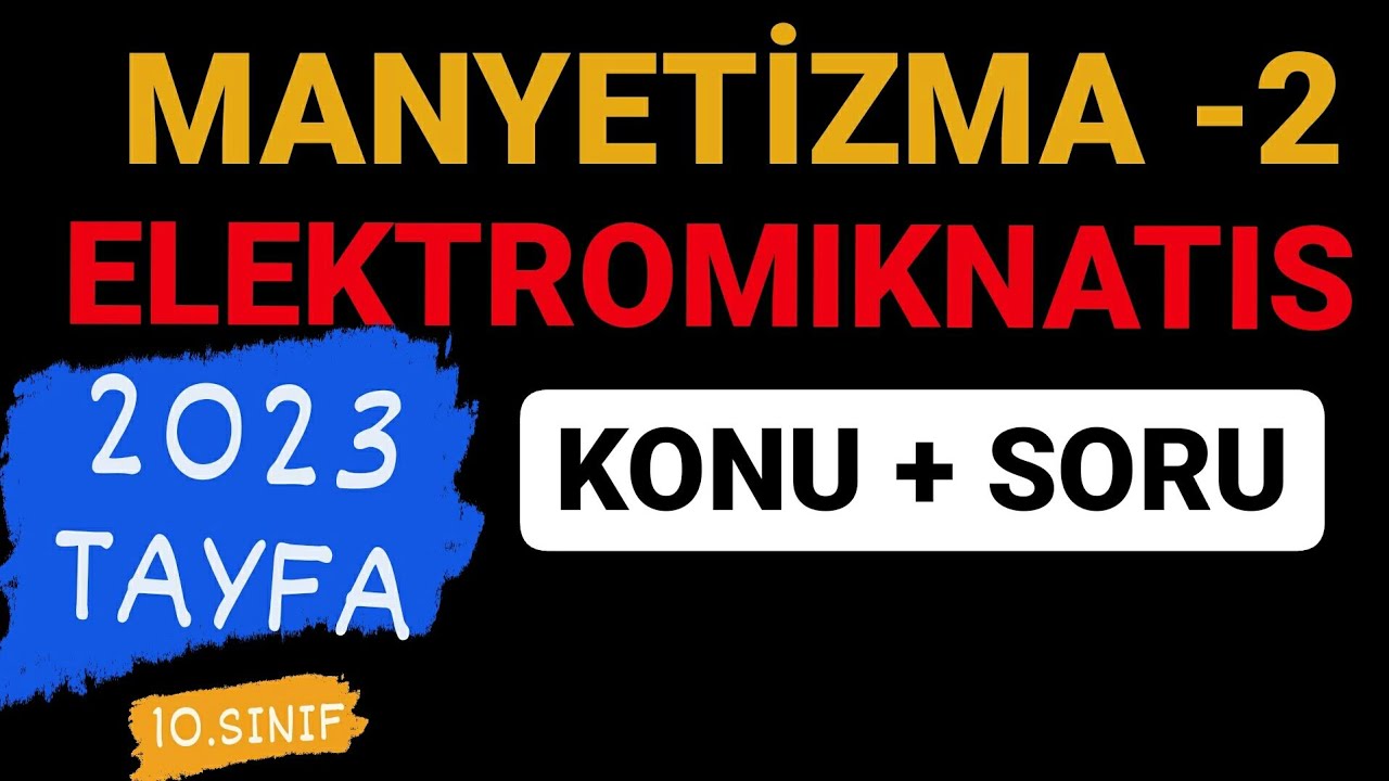 MANYETİZMA -2 | ELEKTROMIKNATISLAR | TYT FİZİK | 10.SINIF |