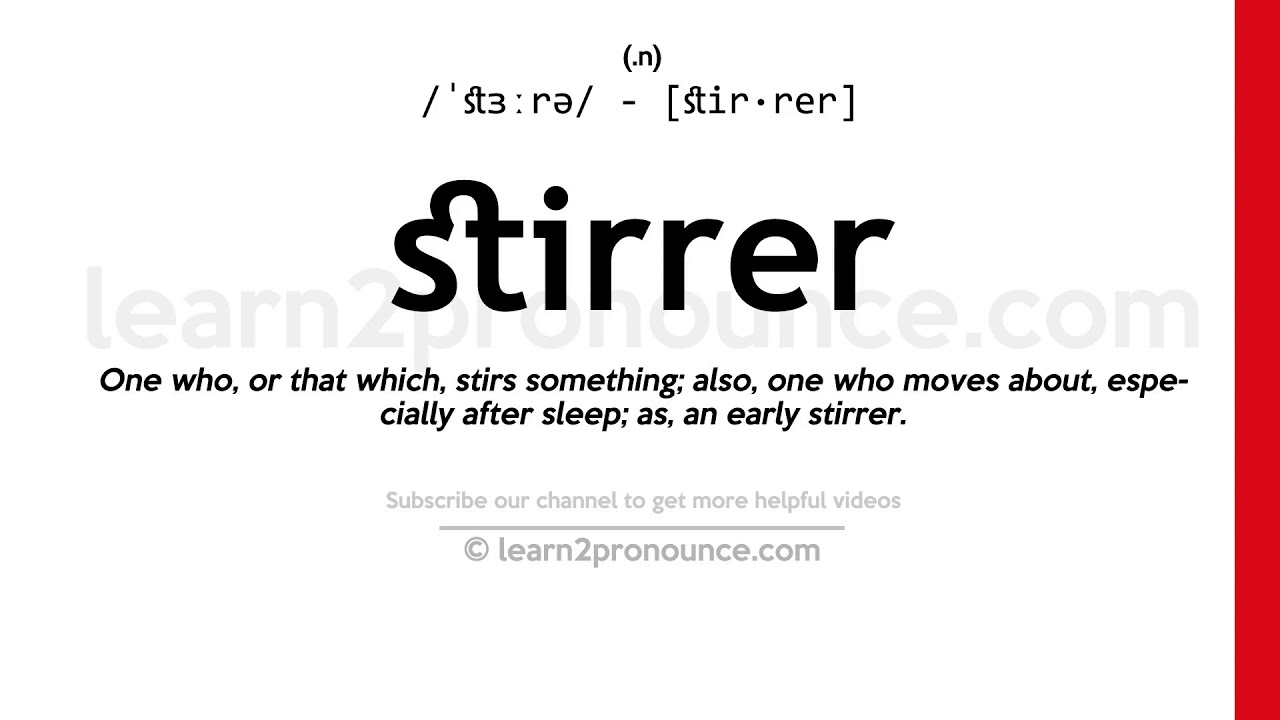 Pronunciation of Stirrer | Definition of Stirrer