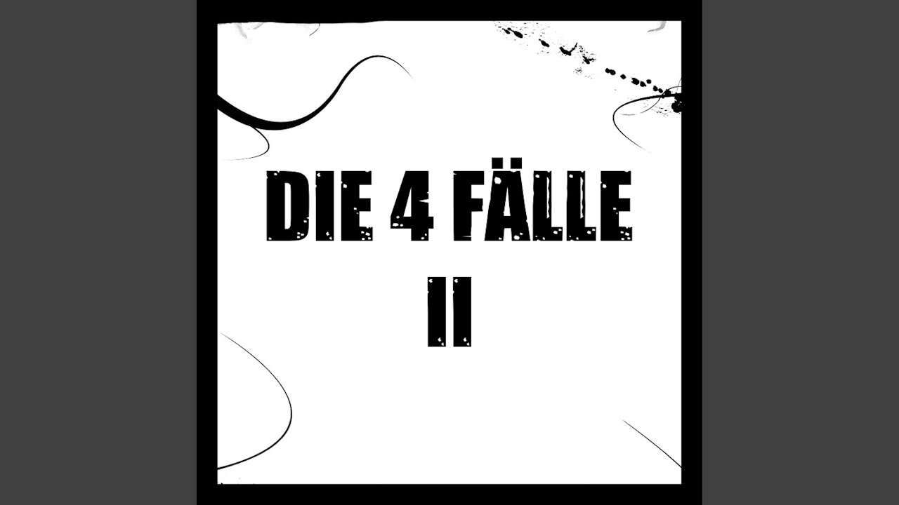 Die 4 Fälle II