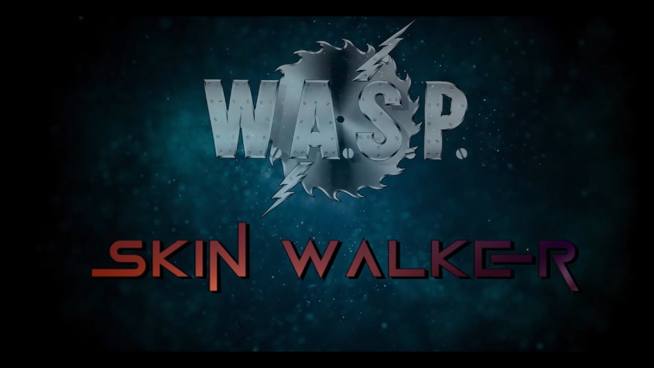 W.A.S.P. - Skin Walker (LYRIC VIDEO)