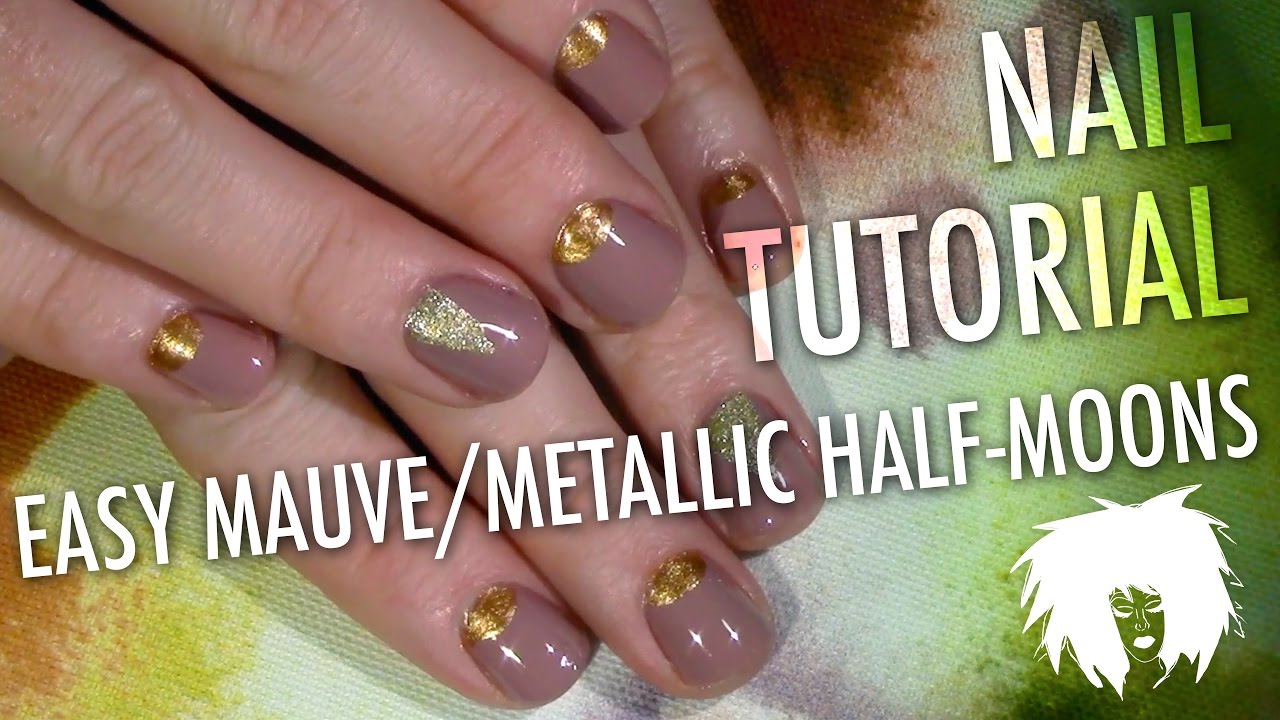 EASY MAUVE/METALLIC HALF-MOONS! — Nail Tutorial for SHORT NAILS!