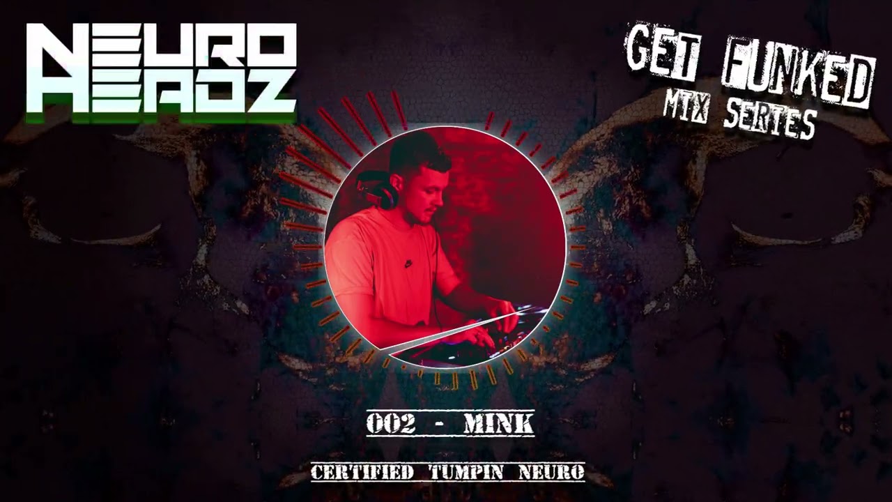 Neuroheadz Guest mix 002 - MINK. Neurofunk Drum & Bass / DNB