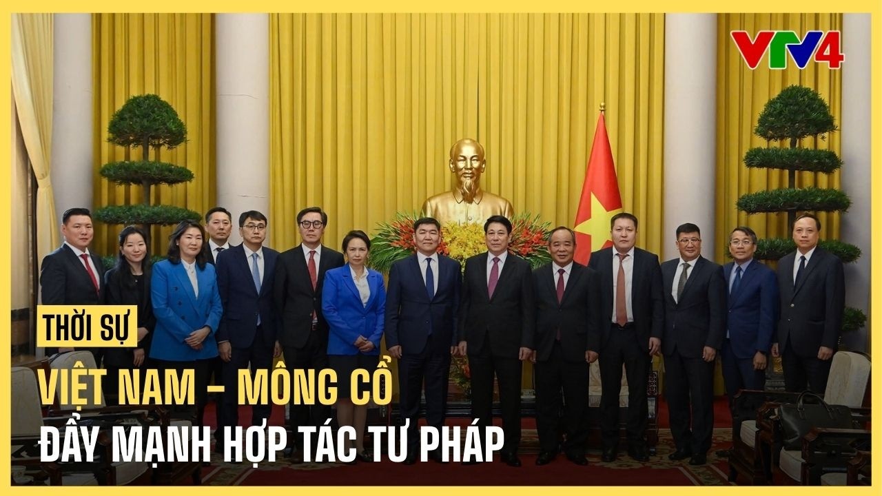 Việt Nam - Mông Cổ đẩy mạnh hợp tác tư pháp | VTV4