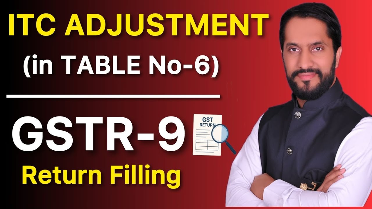 Adjustment in Table -6 in GSTR-9 | GSTR-9 Return Filling | GSTR-9 Table No-6 Adjustment| KSR Academy
