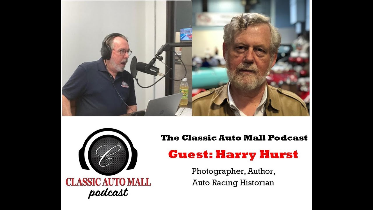 Harry Hurst, Author on Books about the Glory Days of Racing on the Classic Auto Mall Podcast