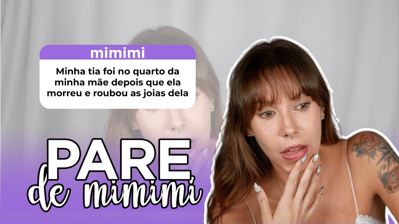 Minha tia roubou minha falecida mãe | Pare de Mimimi