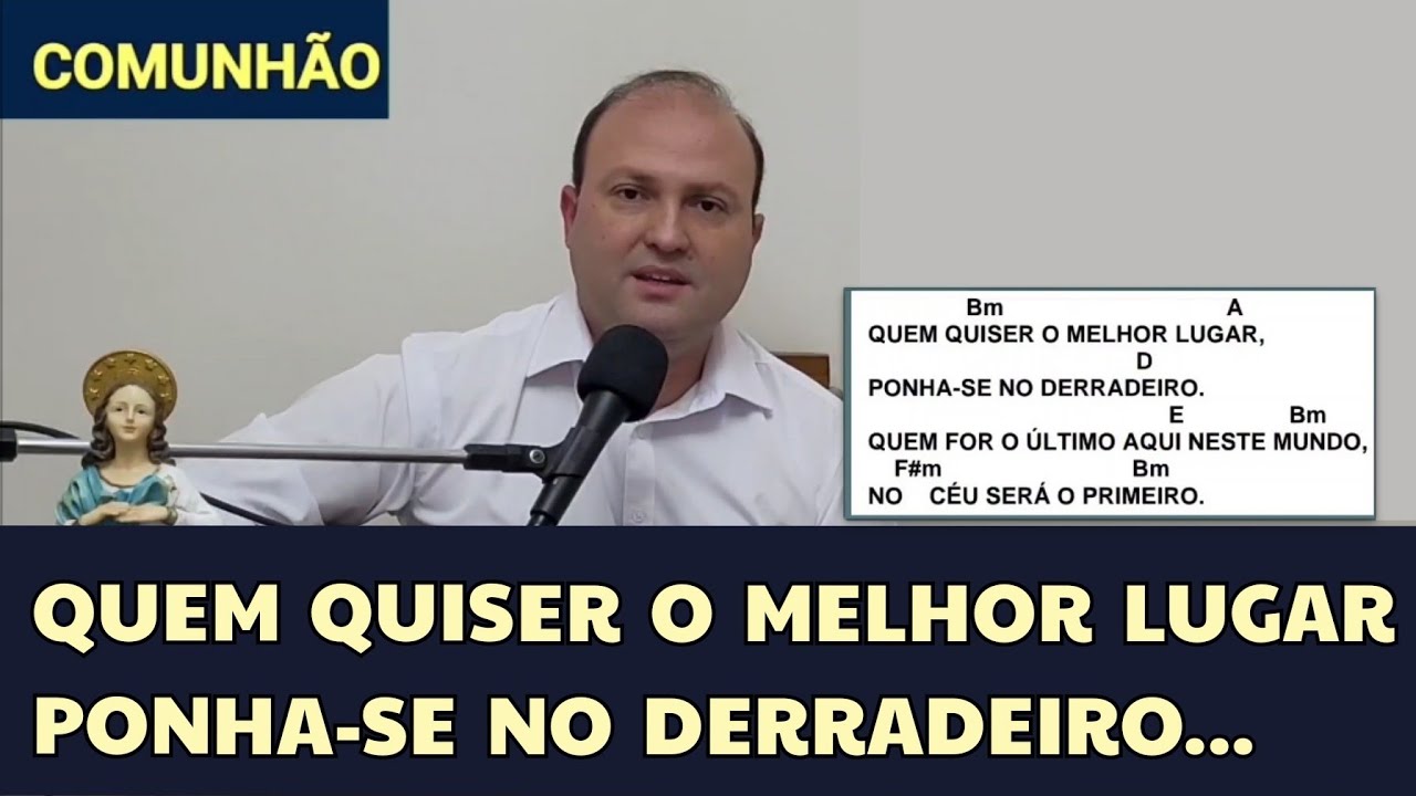 QUEM QUISER O MELHOR LUGAR PONHA-SE NO DERRADEIRO Cifra Canto de COMUNHÃO 22° DOMINGO do TEMPO COMUM