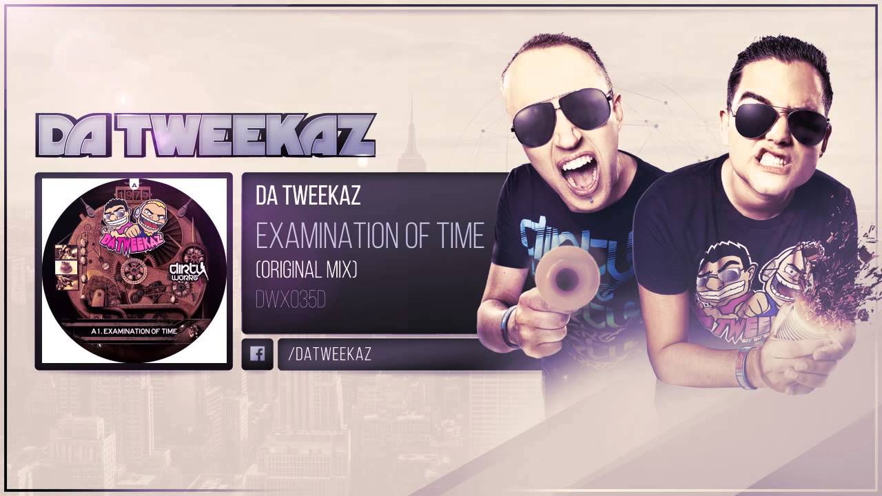 Da Tweekaz - Examination of Time