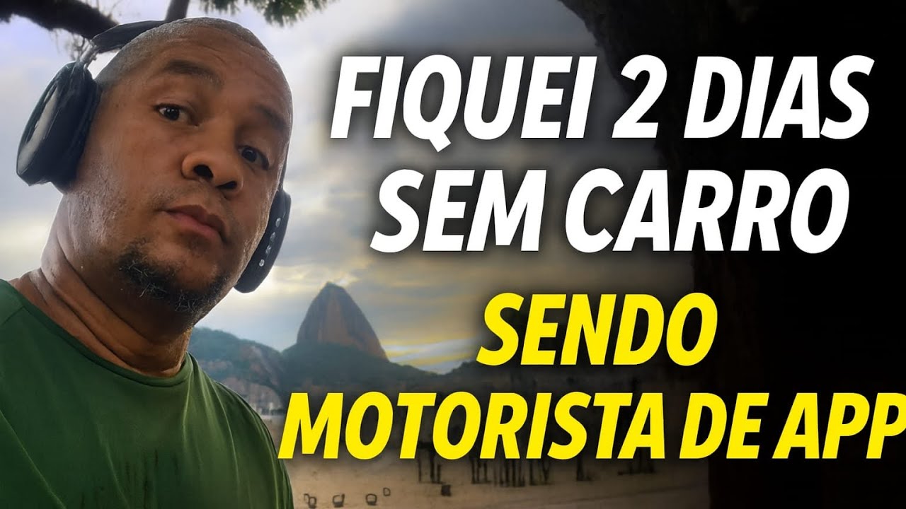 Fiquei 2 dias SEM CARRO sendo motorista de app