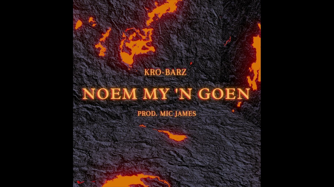 KRO-Barz - Noem My n Goen (Prod. by Mic. James)