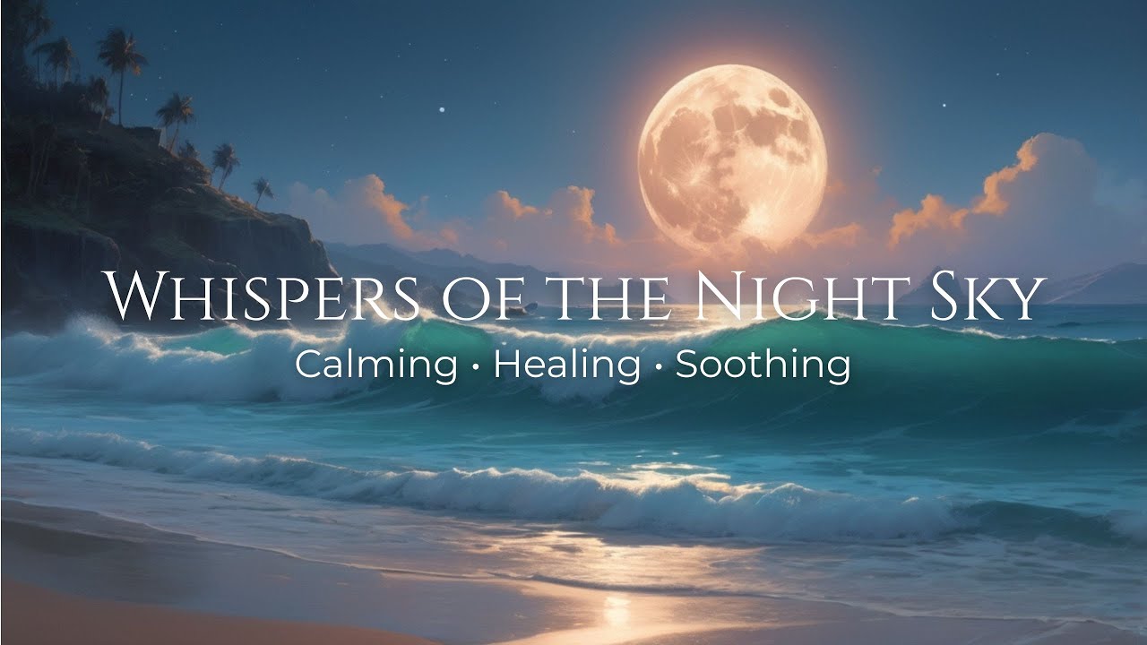 Whispers of the Night Sky – Calming Sleep Music for Deep Relaxation & Healing 432Hz