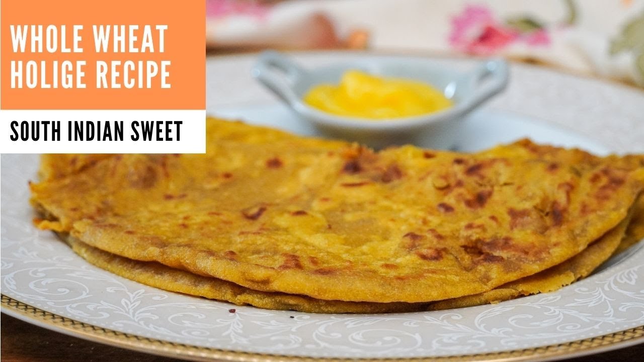 Whole Wheat Holige Recipe - Sweet Recipes by Archana's Kitchen