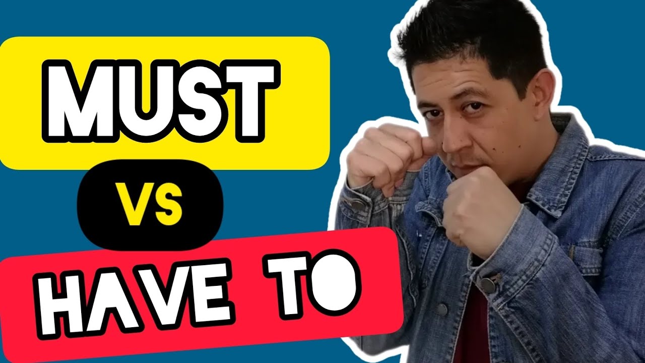 ¿Cuándo usar MUST y cuando HAVE TO?