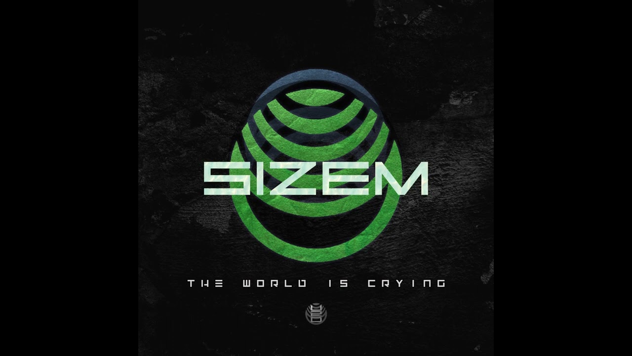 Sizem - The World is Crying (Extended)