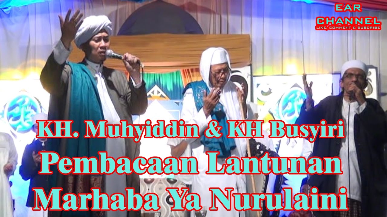 KH MUHYIDDIN & KH BUSYIRI   PEMBACAAN LANTUNAN MAULID MARHABA YA NURULAINI & AL BERJANJI