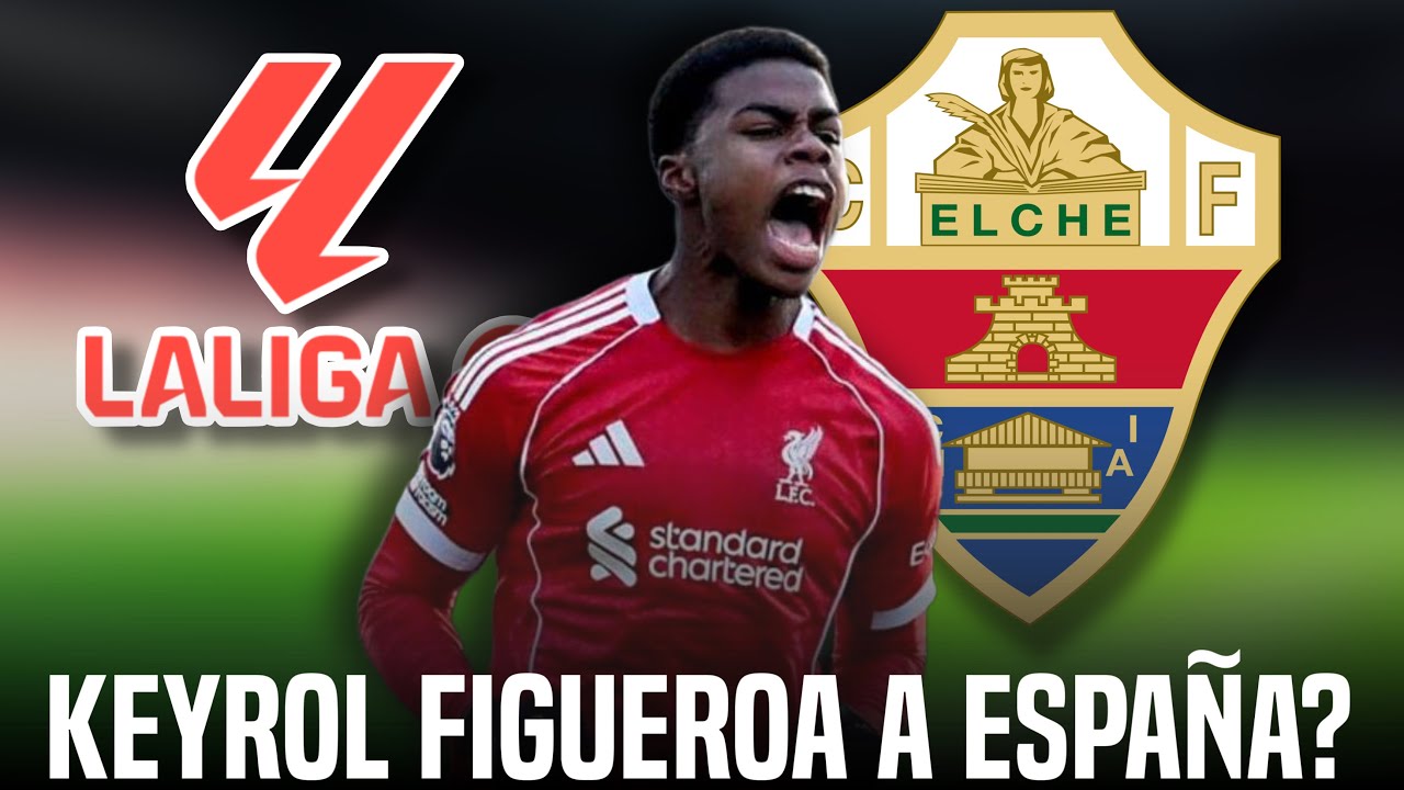 KEYROL FIGUEROA PODRÍA LLEGAR AL LIVERPOOL DE INGLATERRA