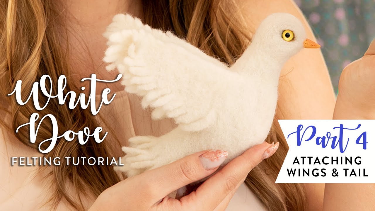 How To Felt Dove #4 - Attaching Wings & Tail | Needle Felting Realistic Looking Bird | For Beginners