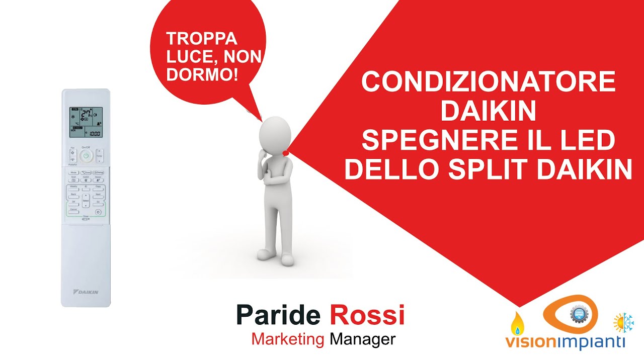 CONDIZIONATORE DAIKIN SPEGNERE IL LED DELLO SPLIT DAIKIN