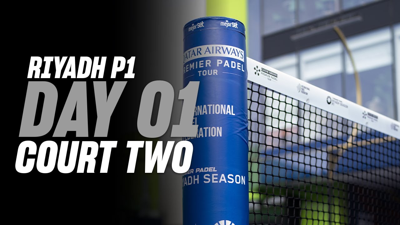 Riyadh Season Premier Padel P1 🇸🇦🎾: Court 2