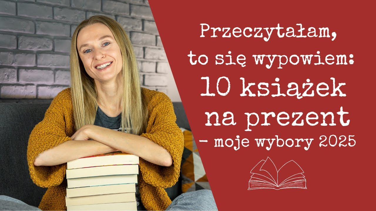 Przeczytałam, to się wypowiem #128: 10 książek na prezent – moje wybory 2025