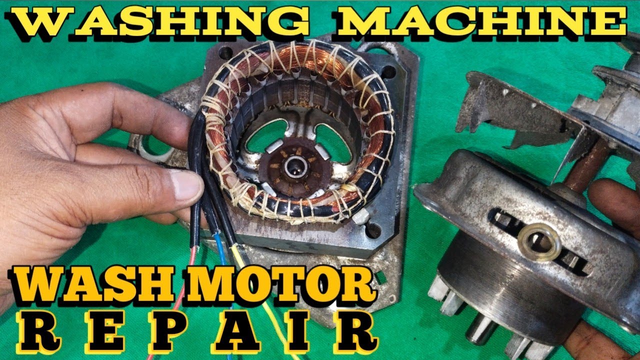 WASHING MACHINE: HOW TO REPAIR WASH MOTOR