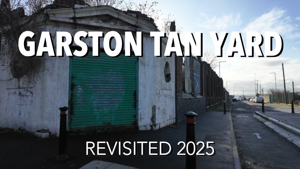 Garston Tan Yard Liverpool - Re-Visited