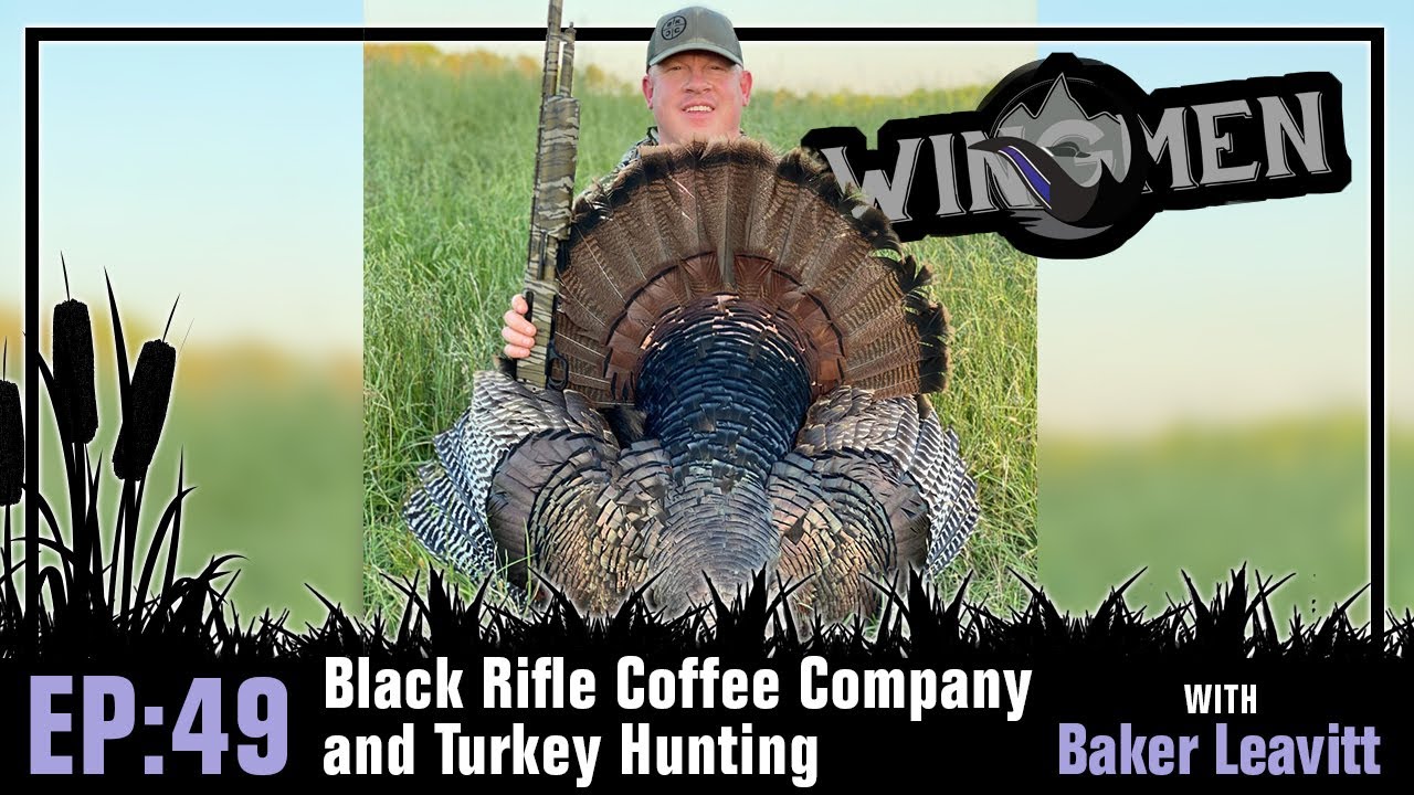Black Rifle Coffee and Turkey Hunting with Baker Leavitt | Wingmen Podcast #49