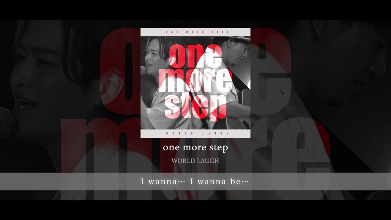 WORLD LAUGH - one more step (Lyric video)