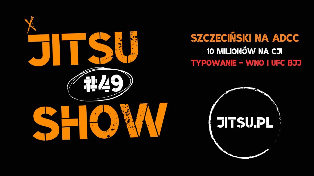 JITSU SHOW 49: Szczeciński kandydatem do złota na ADCC 2026! Kto zawalczy na CJI 3 o 10 milion&oacute;w