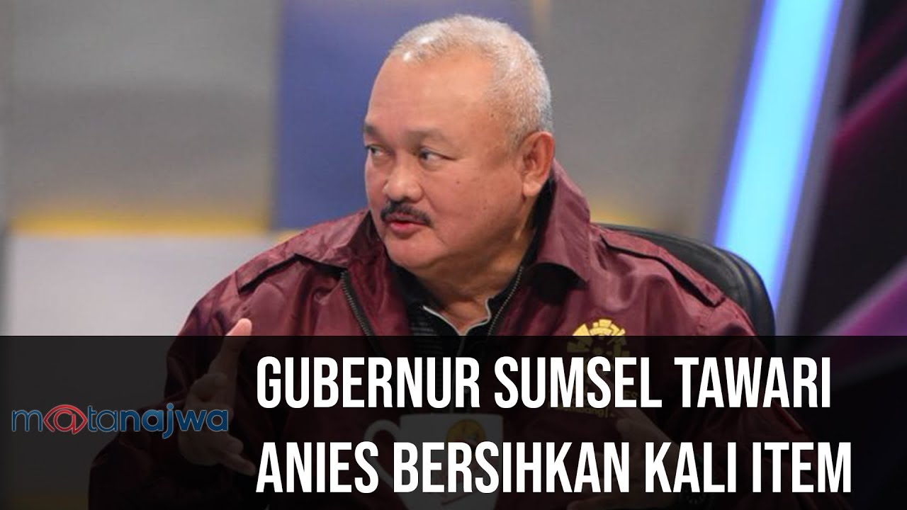 Mata Najwa Part 4 - Demi Asian Games: Gubernur Sumsel Tawari Anies Bersihkan Kali Item