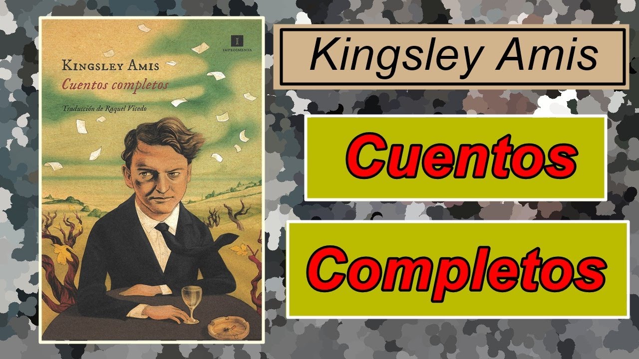 KINGSLEY AMIS. CUENTOS COMPLETOS