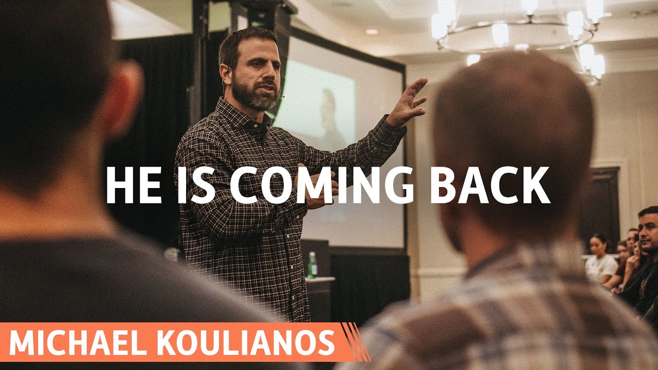 He Is Coming Back | Michael Koulianos