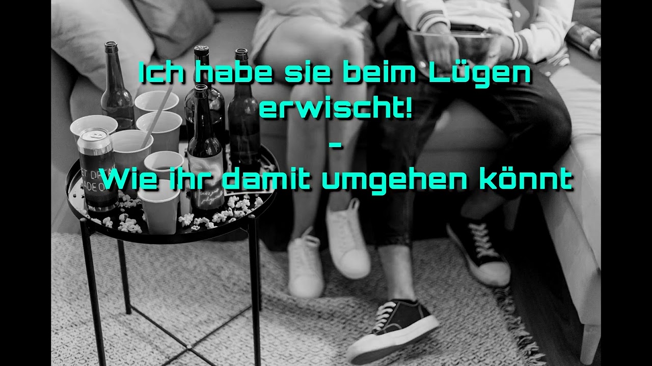Partnerin beim Lügen erwischt - Wie kann man damit umgehen? [Beziehung, Redpill, Grenzen]