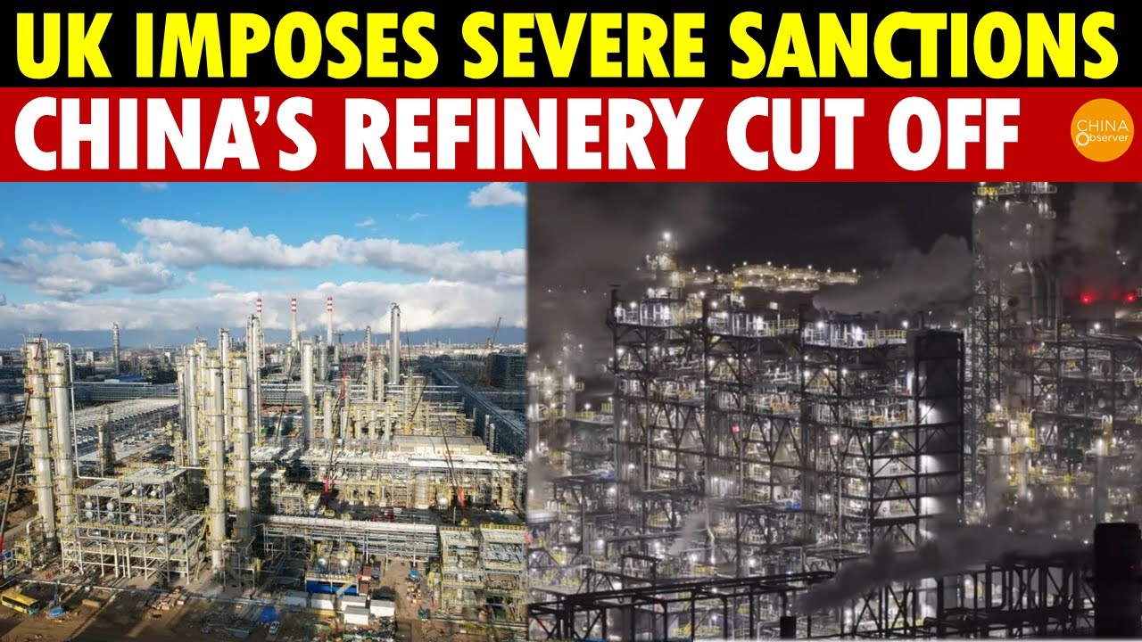 UK Imposes Severe Sanctions! China&rsquo;s Yulong Refinery Cut Off by Global Suppliers
