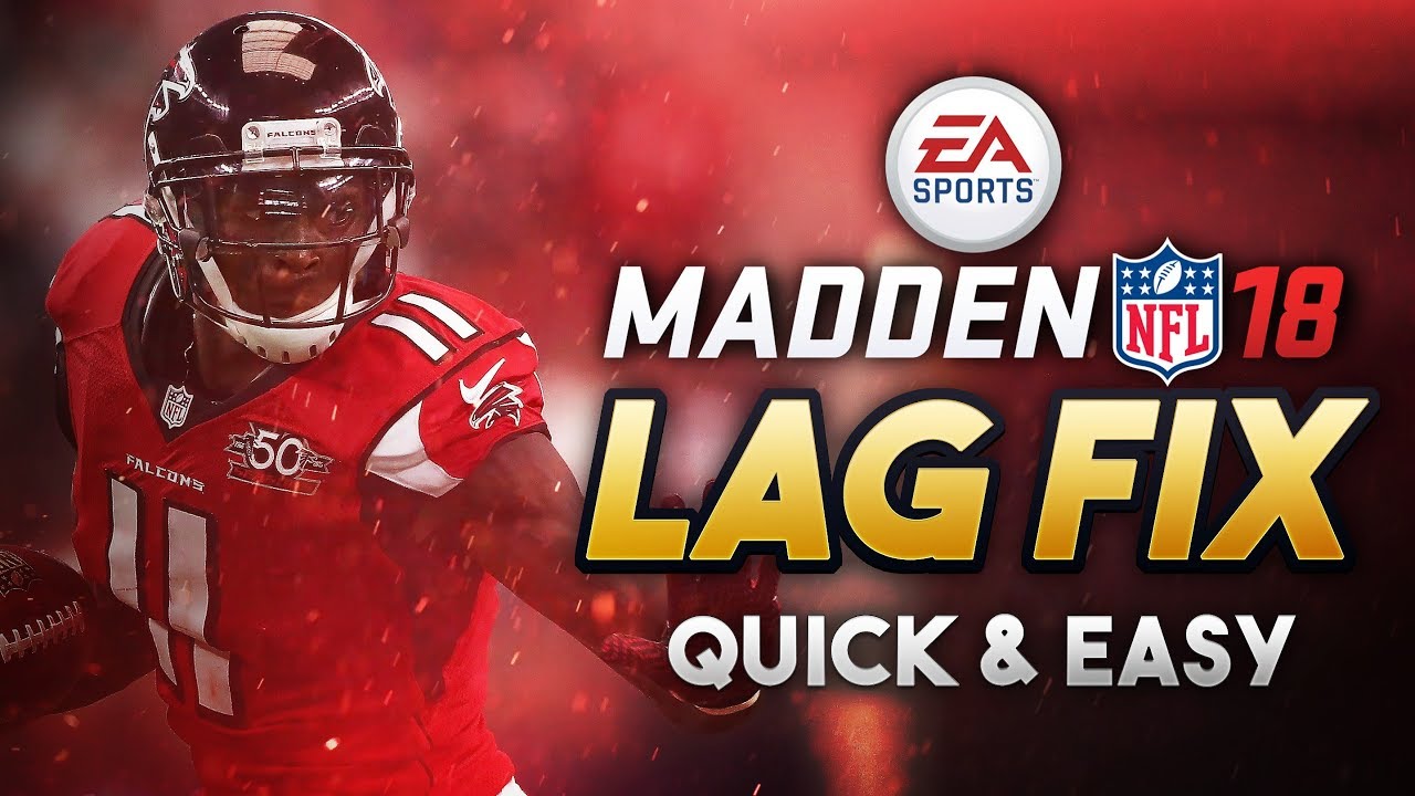MADDEN 18 LAG FIX!