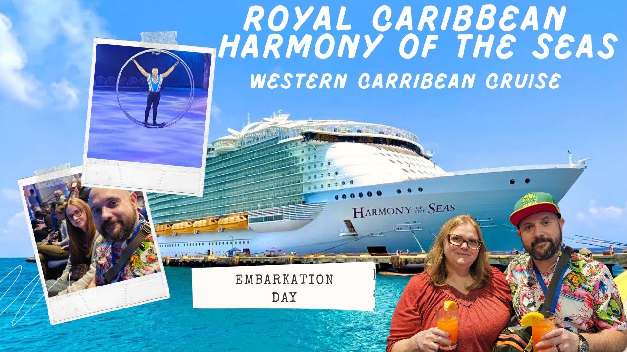 Embarkation Day 1 Royal Caribbean Harmony of the Seas Western Caribbean Cruise