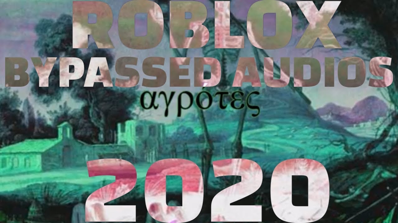 **NEW** WORKING ROBLOX BYPASSED AUDIOS 2020 **NEW** | MARCH 2020 |