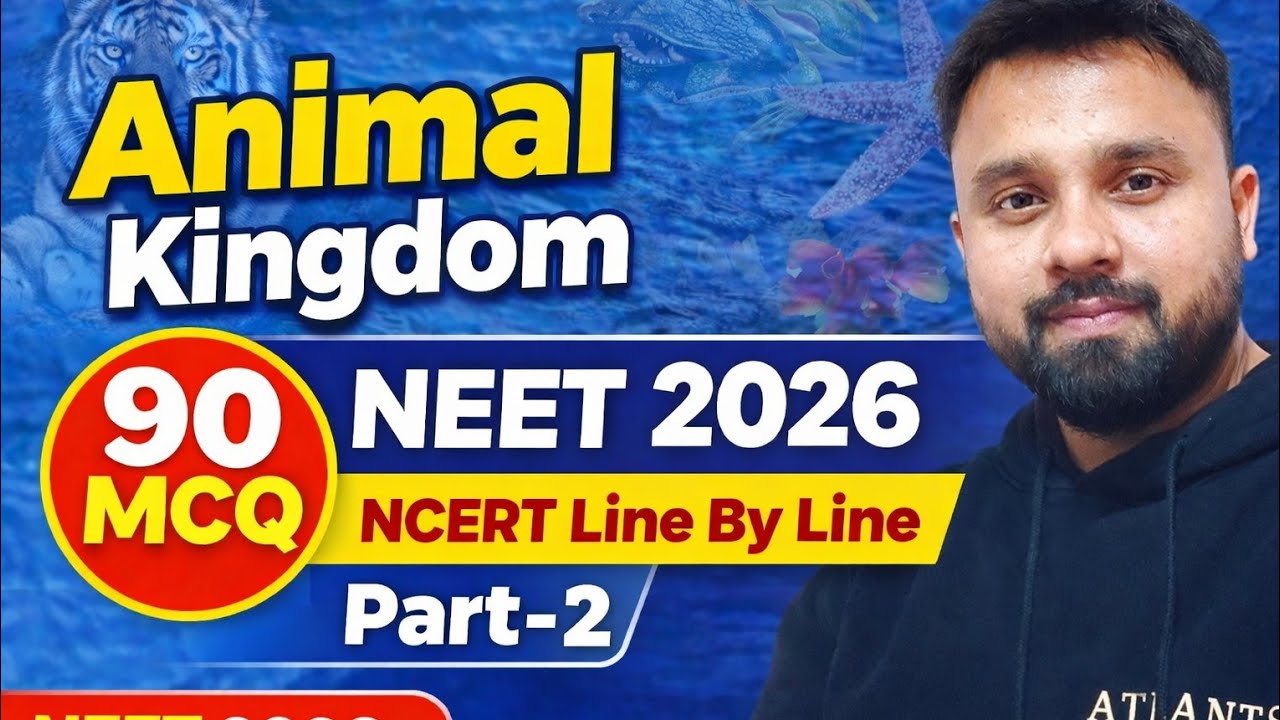 Animal kingdom 90 MCQ/neet 2026 /ncert line by line 💥🤯/NTA new apdate syllabus based MCQ/score boost