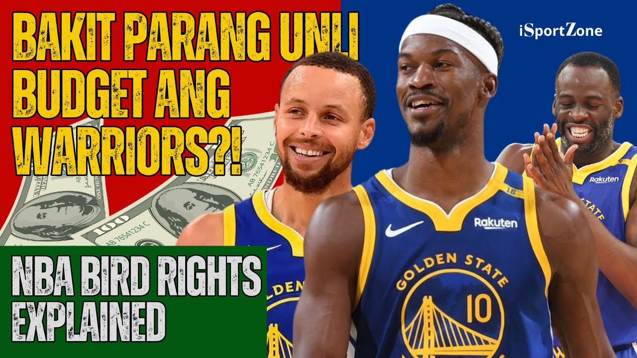 BAKIT PARANG UNLI BUDGET ANG WARRIORS! NBA Bird Rights Explained!